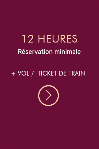 12 Heures Réservation minimale